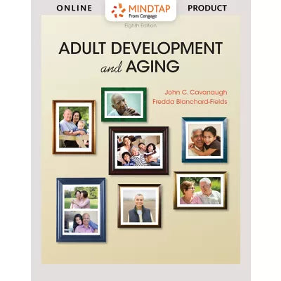 MindTap Psychology, 1 term (6 months) Instant Access for Cavanaugh/Blanchard-Fields' Adult Development and Aging
